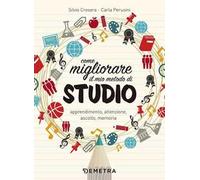 Come migliorare il mio metodo di studio. Apprendimento, attenzione, ascolto, memoria