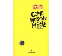 Come mosche nel miele