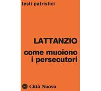 Come muoiono i persecutori
