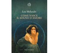 Come nasce il sogno d'amore