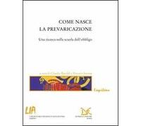 Come nasce la prevaricazione. Una ricerca nella scuola dell'obbligo