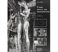 Come nasce un monumento. Ediz. illustrata - [Arnoldo Mondadori Editore]