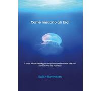 Come nascono gli Eroi