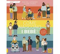 Come nascono i bebè? Ediz. a colori