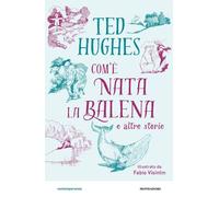 Com'è nata la balena e altre storie