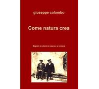 Come natura crea. Signori e cafoni si nasce e si cresce