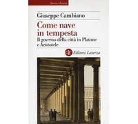 Come nave in tempesta. Il governo della città in Platone e Aristotele