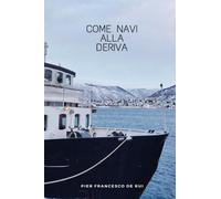 Come navi alla deriva di Pier Francesco De Rui, 2019, Youcanprint