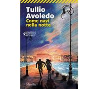 Come navi nella notte