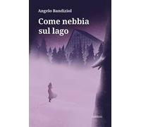 Come nebbia sul lago
