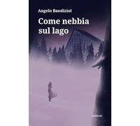 Come nebbia sul lago