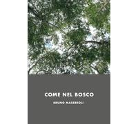 Come nel bosco