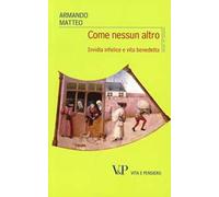 Come nessun altro. Invidia infelice e vita benedetta