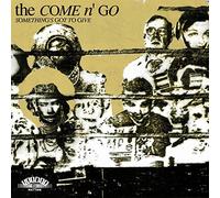 COME N'GO - SOMETHING'S GOT TO GIVE
