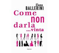 Come non darla... vinta