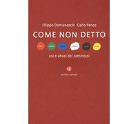 Come non detto. Usi e abusi dei sottintesi