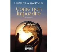 Come non impazzire