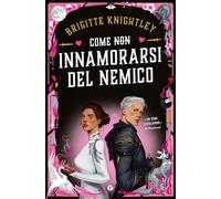 Come (non) innamorarsi del nemico