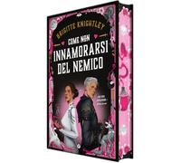 Come (non) innamorarsi del nemico. Ediz. deluxe