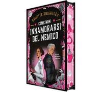 Come (non) innamorarsi del nemico. Ediz. deluxe