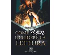 Come non uccidere la lettura