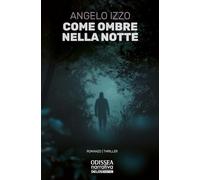Come Ombre Nella Notte - - 2024