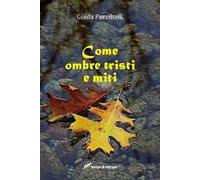 Come ombre tristi e miti