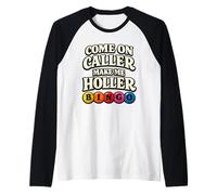 Come On Caller Make Me Holler Bingo Divertente Giocatore Maglia con Maniche Raglan