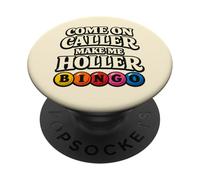 Come On Caller Make Me Holler Bingo Divertente Giocatore PopSockets PopGrip Adesivo