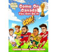 Come On Canada You Can Do It - Fanbased Soccer Coloring Book