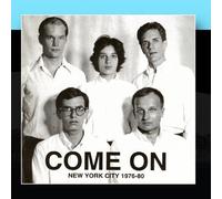 Come on - Come on: New York City 1976