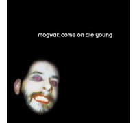 Come On Die Young