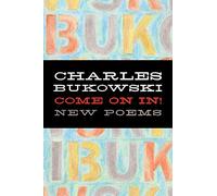 Charles Bukowski Come on In (Tascabile)