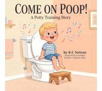 Come on Poop!: A Potty Training Story