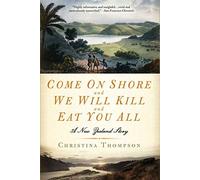 Christina Thompson Come on Shore and We Will Kill and Eat You All (Tascabile)