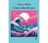Come onda del mare