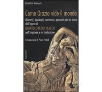 Come Orazio vide il mondo - [Osanna Edizioni]