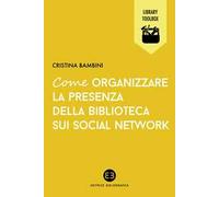 Come organizzare la presenza della biblioteca sui social network