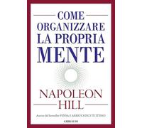 Come organizzare la propria mente
