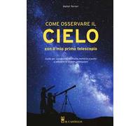 Come osservare il cielo con il mio primo telescopio