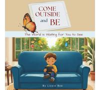 Come Outside to Be: The World is Waiting for You to See