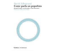 Come parla un populista. Donald Trump, i social media e i fatti alternativi
