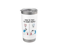 Come Parlare Alle Persone Basse, Meme Divertente Altezza Bicchiere termico in acciaio inox doppia parete