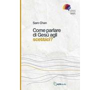 Come parlare di Gesù agli scettici?