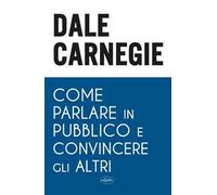 Come parlare in pubblico e convincere gli altri