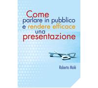 Come parlare in pubblico e rendere efficace una presentazione - ER