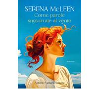 Come parole sussurrate al vento - McLeen Serena