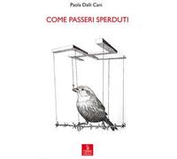 Come passeri sperduti. Ennio Trivellin, un sedicenne al lager