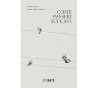 Come passeri sui cavi