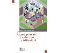 Come pensano e agiscono le istituzioni